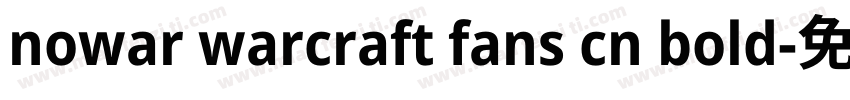 nowar warcraft fans cn bold字体转换